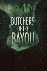 Les Bouchers du Bayou série en streaming