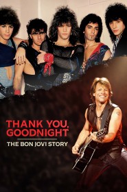 Thank You, Good Night : L'odyssée de Bon Jovi série en streaming