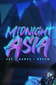 Medianoche en Asia: Comer · Bailar · Soñar série en streaming