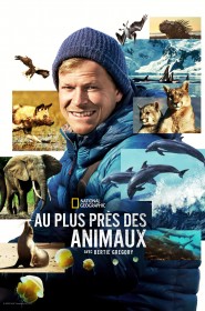 Au plus près des animaux avec Bertie Gregory série en streaming