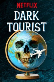 Dark Tourist série en streaming