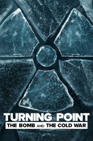 Voir Serie Turning Point : L'arme nucléaire et la guerre froide en streaming