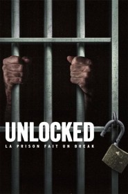 Unlocked : La prison fait un break série en streaming