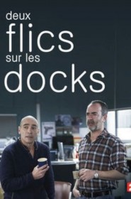 Deux flics sur les docks série en streaming