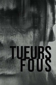 Tueurs fous série en streaming