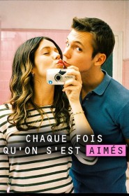 Chaque fois qu'on s'est aimés série en streaming