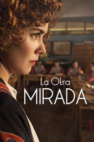 La otra mirada série en streaming