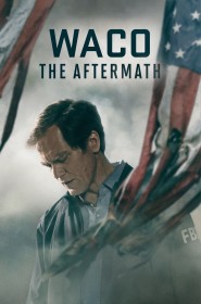 Waco: The Aftermath série en streaming