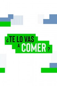 ¿Te lo vas a comer? série en streaming