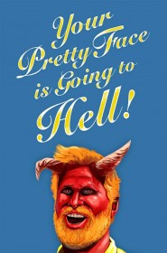 Voir Serie Your Pretty Face Is Going to Hell en streaming