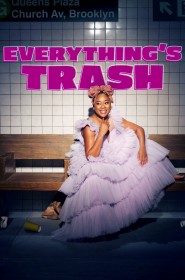 Everything's Trash série en streaming