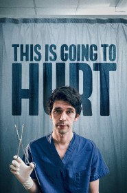 Voir Serie This Is Going to Hurt en streaming