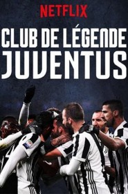 Club de légende : Juventus série en streaming