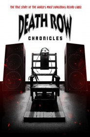 Death Row Chronicles série en streaming