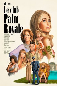 Palm Royale série en streaming