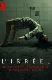 L'irréel : incroyables témoignages série en streaming