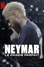 Neymar, le chaos parfait série en streaming