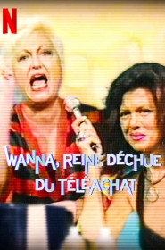 Wanna, reine déchue du téléachat série en streaming