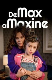 De Max à Maxine série en streaming