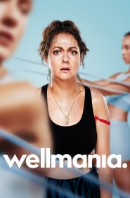 Wellmania série en streaming