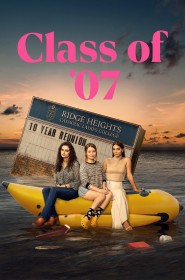 Class of '07 série en streaming