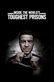 Voir Serie Inside the World's Toughest Prisons en streaming