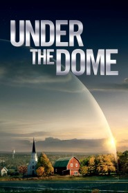 Voir Serie Under the Dome en streaming