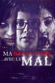 Voir Serie Ma rencontre avec le mal en streaming