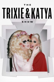 Voir Serie The Trixie & Katya Show en streaming