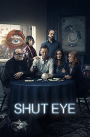 Voir Serie Shut Eye en streaming