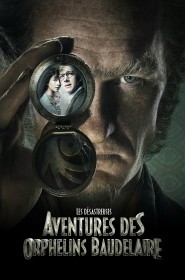 Voir Serie Les Désastreuses aventures des orphelins Baudelaire en streaming