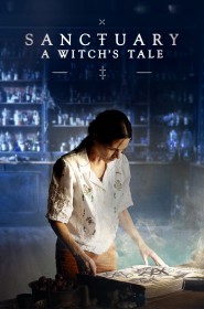 Sanctuary: A Witch's Tale série en streaming