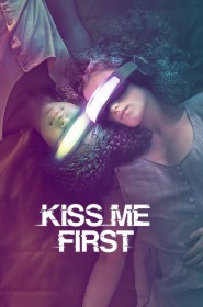 Kiss Me First série en streaming