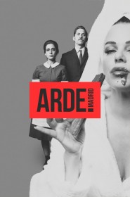 Arde Madrid série en streaming