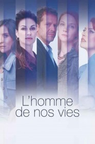 L'Homme de nos vies série en streaming