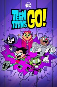 Teen Titans Go! série en streaming