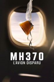 MH370 : L'avion disparu série en streaming