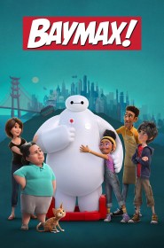 Baymax ! série en streaming