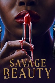 Savage Beauty série en streaming