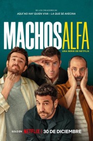 Machos alfa saison 1 episode 8 en streaming