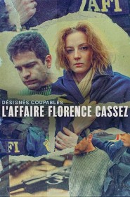 Désignés coupables : L'affaire Florence Cassez saison 1 episode 3 en streaming