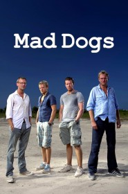 Mad Dogs série en streaming