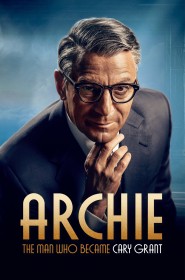 Archie: The Man Who Became Cary Grant série en streaming