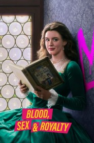 Blood, Sex & Royalty série en streaming