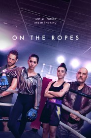 On The Ropes série en streaming