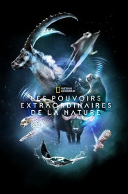 Les pouvoirs extraordinaires de la nature série en streaming