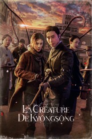 La Créature de Kyŏngsŏng série en streaming