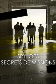 Spy Ops : Secrets de missions série en streaming