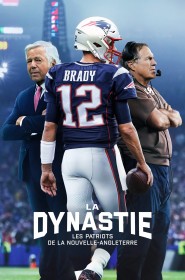 The Dynasty: New England Patriots série en streaming