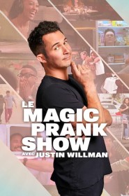 Le Magic Prank Show avec Justin Willman série en streaming